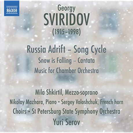 Sviridov: Snow Is Falling / Russia Adrift / Music For Chamber Orchestra