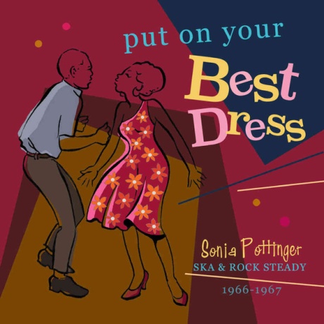 Put On Your Best Dress - Sonia Pottinger Ska & Rock Steady 1966-1967