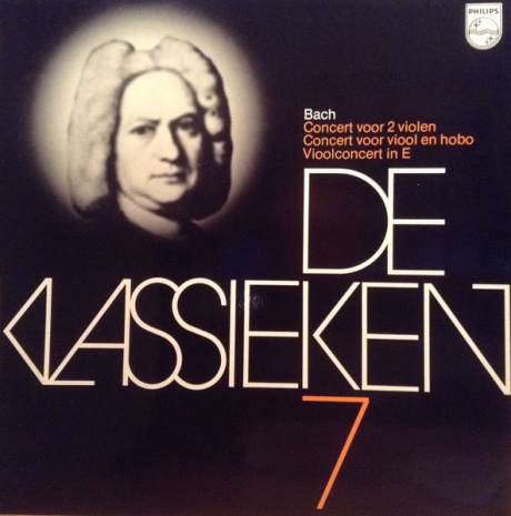 De Klassieken 7 - Concert Voor 2 Violen / Concert Voor Viool En Hobo / Vioolconcert In E