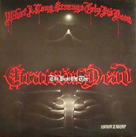 What A Long Strange Trip It's Been: The Best Of The Grateful Dead