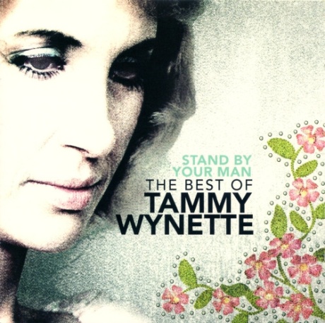 Stand By Your Man: The Best Of Tammy Wynette
