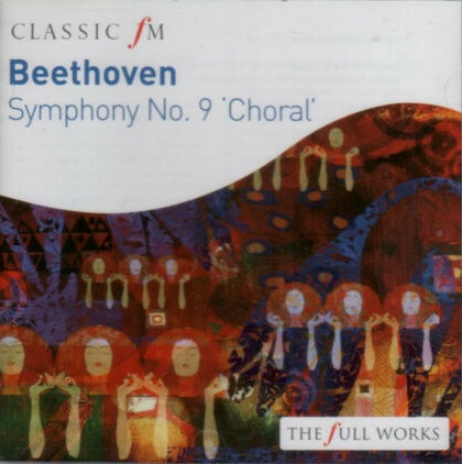 Beethoven: Symphony No. 9 In D Minor , Op. 125 Choral