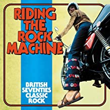 Riding The Rock Machine (British Seventies Classic Rock)