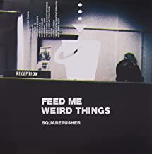 Feed Me Weird Things
