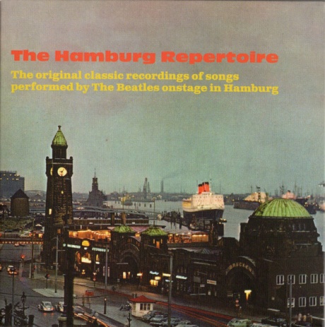 The Hamburg Repertoire (The original classic recordings of songs performed by The Beatles onstage in