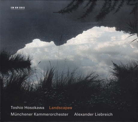 Toshio Hosokawa: Landscapes