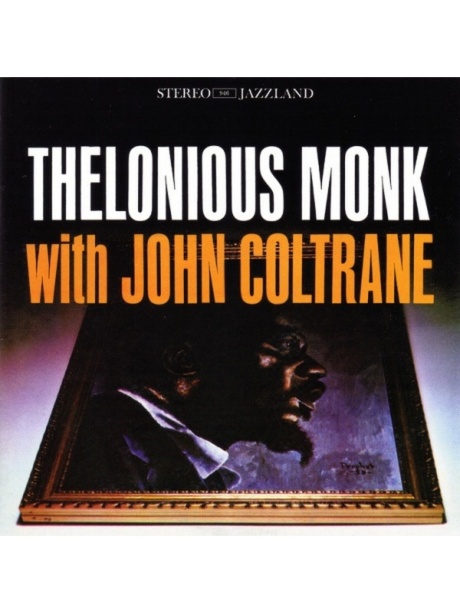 Thelonious Monk With John Coltrane