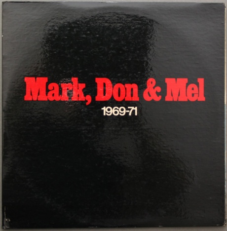 Mark, Don & Mel 1969-71