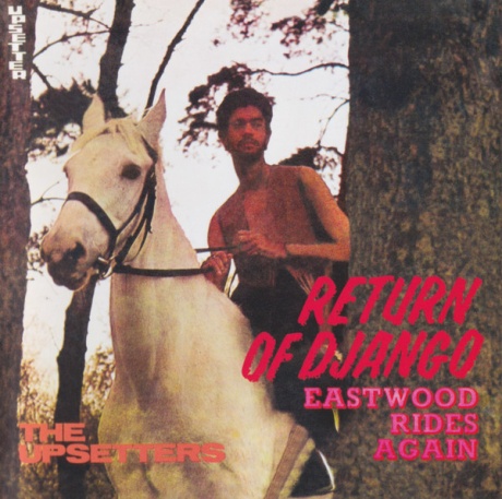 Return Of Django / Eastwood Rides Again