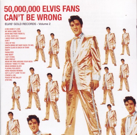 50,000,000 Elvis Fans Can'T Be Wrong