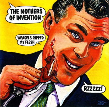 Weasels Ripped My Flesh