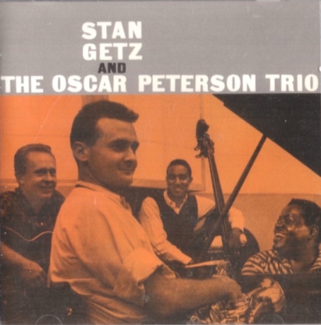 Stan Getz And The Oscar Peterson Trio