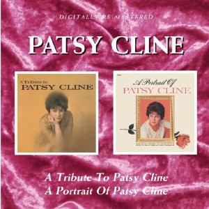 A Tribute To Patsy Cline / A Portrait Of Patsy Cline
