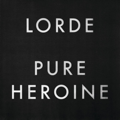 Виниловая пластинка Pure Heroine  обложка