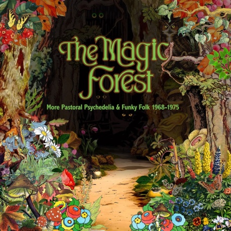 The Magic Forest: More Pastoral Psychedelia & Funky Folk 1968 - 1975