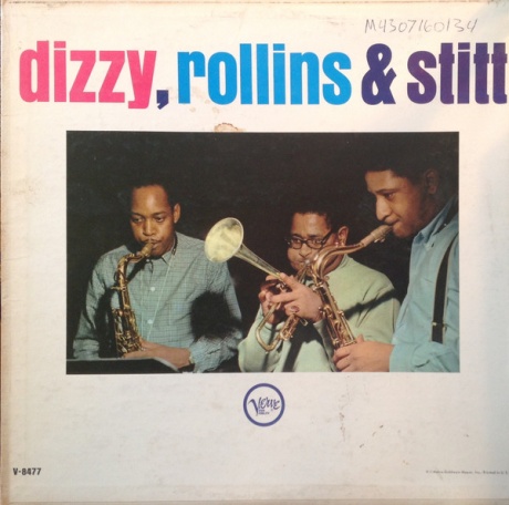 Dizzy, Rollins & Stitt