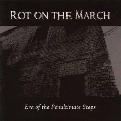 Музыкальный cd (компакт-диск) ROT ON THE MARCH: Era Of The Penultimate Steps обложка