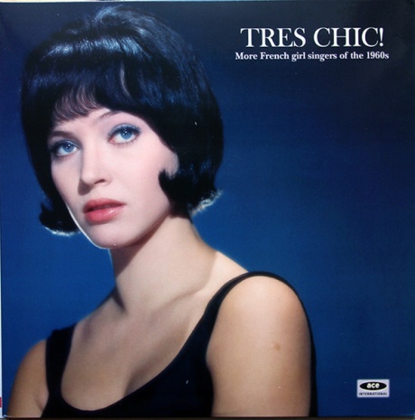 Tres Chic! More French Girl Singers Of The 1960S
