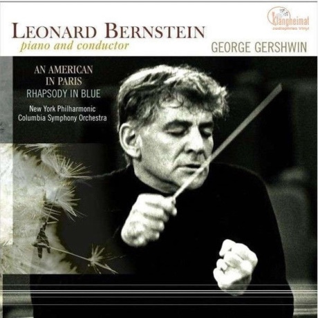 George Gershwin: Piano And Conductor: An American In Paris / Rhapsody In Blue