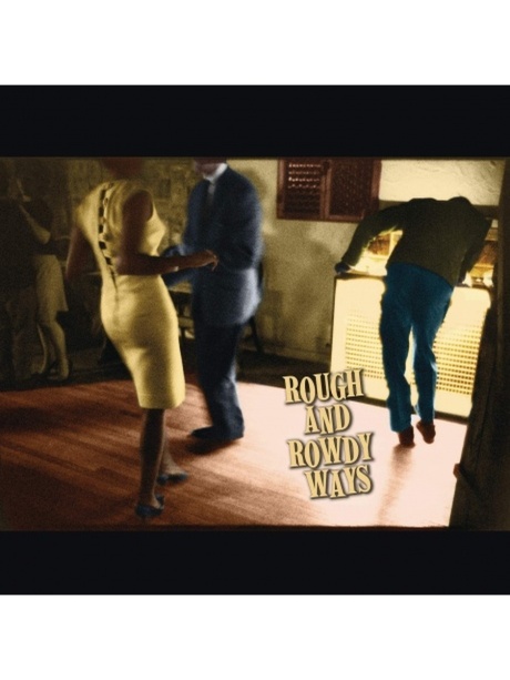 Rough And Rowdy Ways