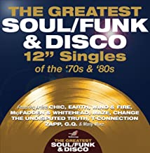 The Greatest Soul/Funk & Disco 12" Singles Of The '70s & '80s