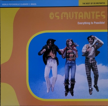 Everything Is Possible! - The Best Of Os Mutantes