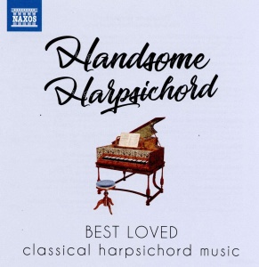 Handsome Harpsichord / Best Loved Classical Harpsichord Music