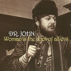 Woman Is The Root Of All Evil