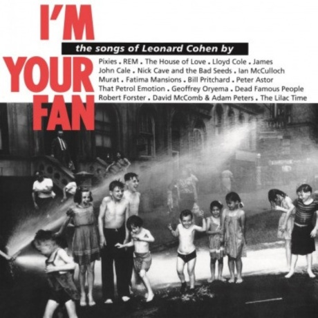 I'm Your Fan: The Songs Of Leonard Cohen By...
