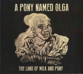 The Land Of Milk And Pony