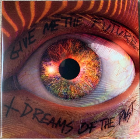 Виниловая пластинка Give Me The Future + Dreams Of The Past  обложка