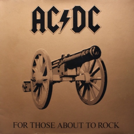 For Those About To Rock We Salute You