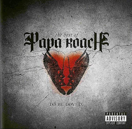 The Best Of Papa Roach: To Be Loved.