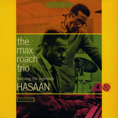 Max Roach Trio Feat. The Legendary Hasaan