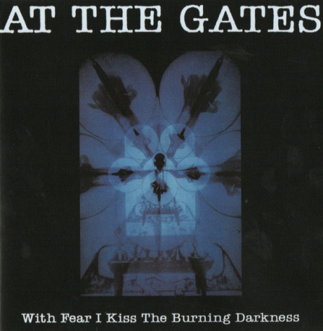 With Fear I Kiss The Burning Darkness