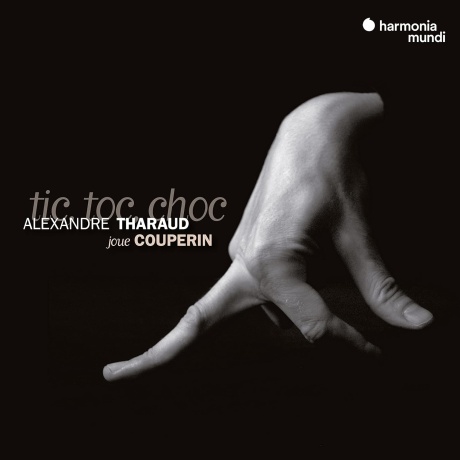 COUPERIN: Tic, Toc, Choc