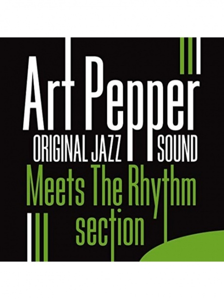 Музыкальный cd (компакт-диск) Art Pepper Meets The Rhythm Section обложка