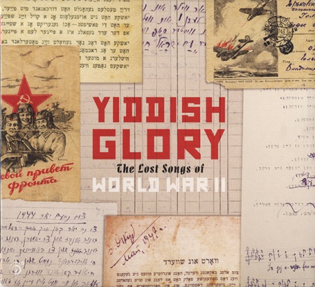 Yiddish Glory: The Lost Songs Of World War II