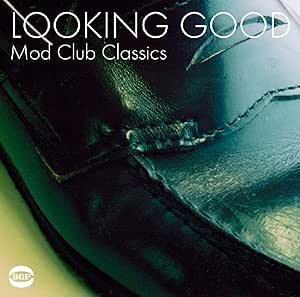 Looking Good - Mod Club Classics