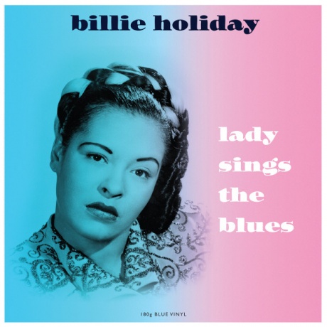 Виниловая пластинка Lady Sings The Blues  обложка
