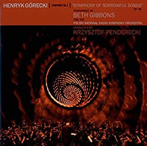 Henryk Gorecki: Symphony No.3 / Symphony of sorrowful songs op.36