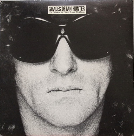 Shades Of Ian Hunter - The Ballad Of Ian Hunter & Mott The Hoople