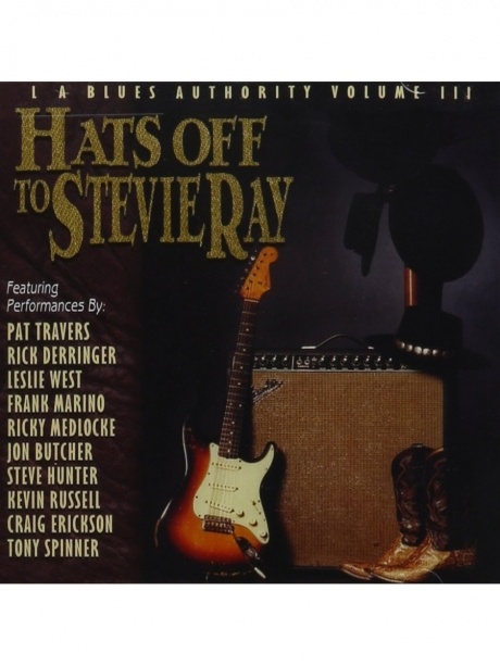 Hats Off To Stevie Ray Vaughan (L.A. Blues Authority Volume III)