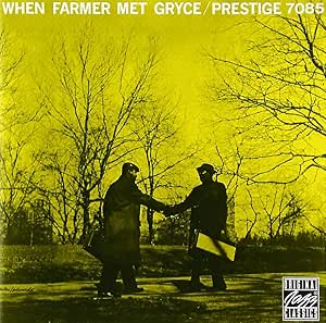 When Farmer Met Gryce