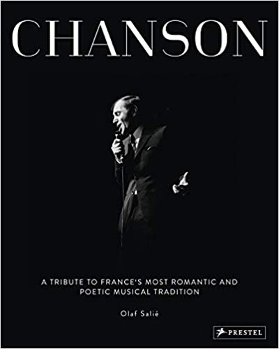 Chanson. A tribute to France's most romantic and poetic musical tradition