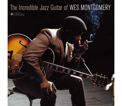 The Incredible Jazz Guitar Of Wes Montgomery