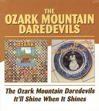 The Ozark Mountain Daredevils / It'Ll Shine When It Shines