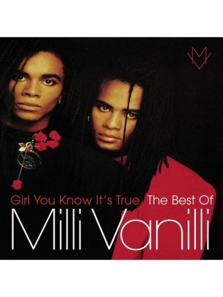 Girl You Know It's True - The Best Of Milli Vanilli