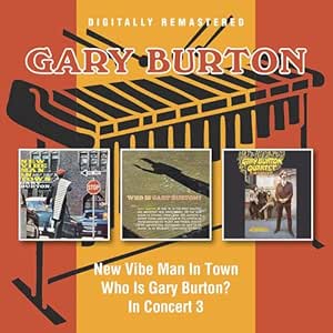 New Vibe Man In Town / Who Is Gary Burton / Gary Burton Quartet In Concert