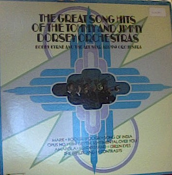 Great Song Hits Of The Tommy & Jimmy Dorsey Orchestras
